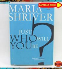 Just Who Will You Be?